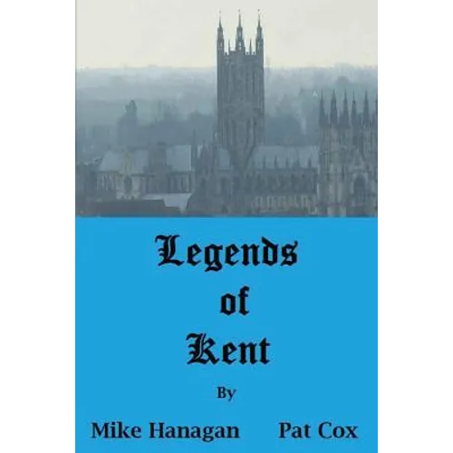 Legends of Kent - Paperback
