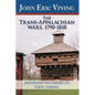 The Trans-Appalachian Wars, 1790-1818: Pathways to America's First Empire - Hardcover