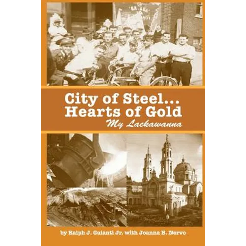 City of Steel... Hearts of Gold, My Lackawanna - Paperback