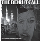 The Beirut Call: Harnessing Creativity for Change - Hardcover