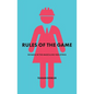 Rules of the Game: Women in the Masculine Industries - Paperback