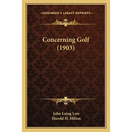 Concerning Golf (1903) - Paperback