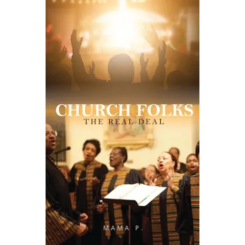 Church Folks: The Real Deal - Hardcover