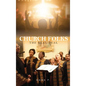 Church Folks: The Real Deal - Hardcover