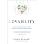 Lovability: How to Build a Business That People Love and Be Happy Doing It - Hardcover
