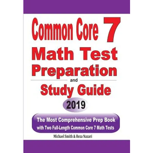 Common Core 7 Math Test Preparation and Study Guide: The Most Comprehensive Prep Book with Two Full-Length Common Core Math Tests - Paperback