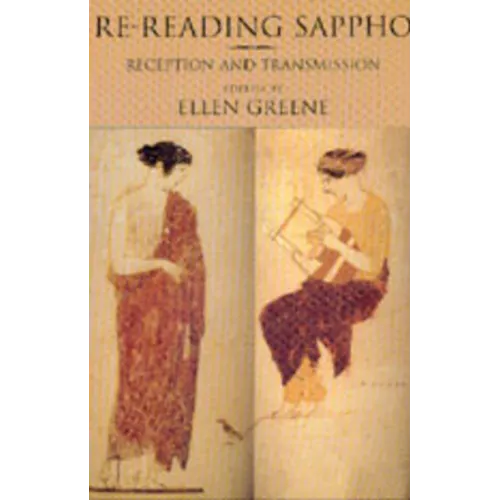 Re-Reading Sappho: Reception and Transmission Volume 3 - Paperback