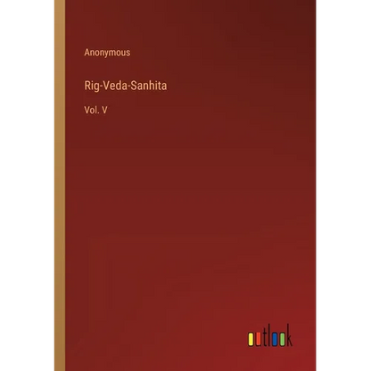 Rig-Veda-Sanhita: Vol. V - Paperback