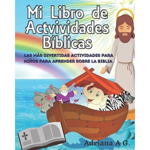 Mi Libro de Actividades Biblicas: Las mejores actividades para que los niños aprendan sobre la Biblia - Paperback