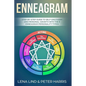 Enneagram: Step-By-Step Guide to Self-Discovery and Personal Growth with the 9 Enneagram Personality Types - Paperback