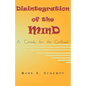Disintegration of the Mind: A Comedy for the Confused - Paperback