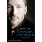 Being You, Changing the World - Paperback