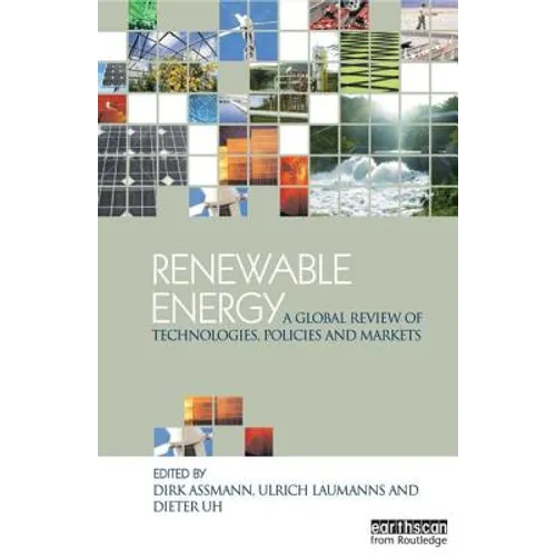 Renewable Energy: A Global Review of Technologies, Policies and Markets - Paperback