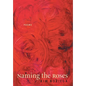 Naming the Roses: Poems - Hardcover