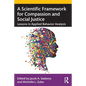 A Scientific Framework for Compassion and Social Justice: Lessons in Applied Behavior Analysis - Paperback