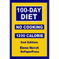 100-Day No-Cooking Diet - 1200 Calorie - Paperback