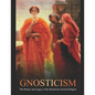 Gnosticism: The History and Legacy of the Mysterious Ancient Religion - Paperback