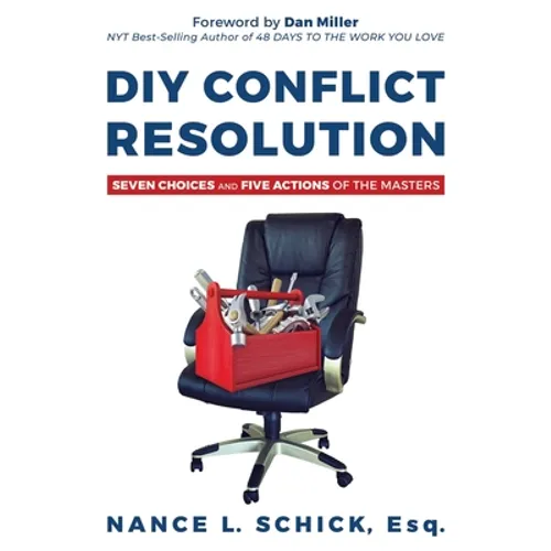 DIY Conflict Resolution: Seven Choices and Five Actions of the Masters - Paperback