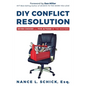 DIY Conflict Resolution: Seven Choices and Five Actions of the Masters - Paperback