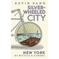 Silver-Wheeled City: New York By Bicycle & Camera - Paperback