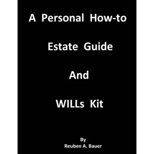 A Personal How-to Estate Guide And WILLs Kit - Paperback