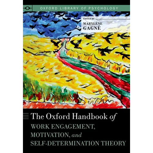 The Oxford Handbook of Work Engagement, Motivation, and Self-Determination Theory - Paperback