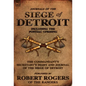 Journals of the Siege of Detroit: Including the Pontiac Uprising, the Commandant's Secretary's Diary and Journal of the Siege of Detroit Published by - Hardcover