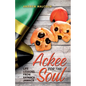 Ackee For The Soul, Life Lessons from Xaymaca - Jamaica - Paperback