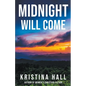 Midnight Will Come - Paperback