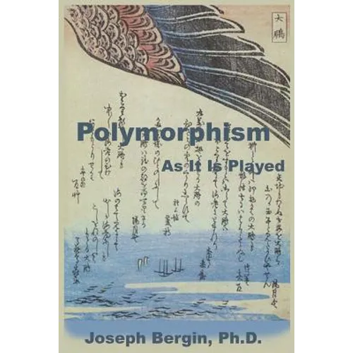 Polymorphism: As It Is Played - Paperback