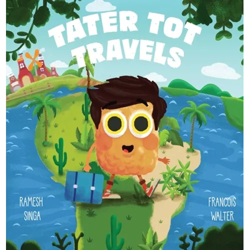 Tater Tot Travels - Hardcover