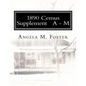 1890 Census Supplement A - M - Paperback