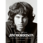 The Collected Works of Jim Morrison: Poetry, Journals, Transcripts, and Lyrics - Hardcover