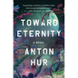 Toward Eternity - Hardcover