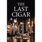The Last Cigar - Paperback