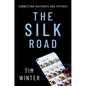 The Silk Road: Connecting Histories and Futures - Paperback