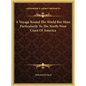 A Voyage Round The World But More Particularily To The North-West Coast Of America - Hardcover