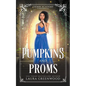Pumpkins And Proms - Paperback