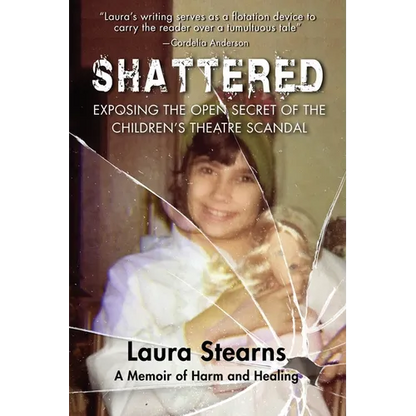 Shattered: Exposing the Open Secret of the Children's Theatre Scandal - Paperback