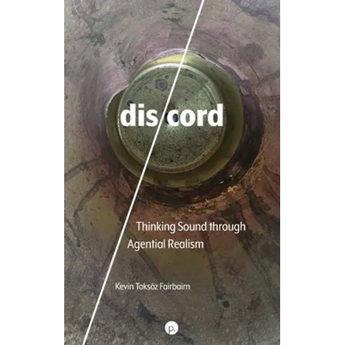 dis/cord: Thinking Sound through Agential Realism - Paperback