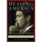 Healing America: The Life of Senate Majority Leader William H. First, M.D. - Paperback