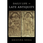 Daily Life in Late Antiquity - Paperback