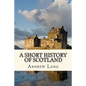 A Short History of Scotland - Paperback