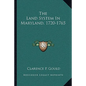 The Land System In Maryland, 1720-1765 - Paperback