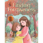 Finding Forgiveness - Hardcover