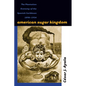American Sugar Kingdom: The Plantation Economy of the Spanish Caribbean, 1898-1934 - Paperback