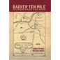 Barker Ten Mile: Stories from the Edge - Hardcover
