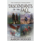 Descendants of the Fall: The Complete Series - Paperback