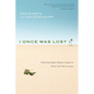 I Once Was Lost: What Postmodern Skeptics Taught Us About Their Path to Jesus - Paperback