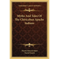 Myths and Tales of the Chiricahua Apache Indians - Paperback
